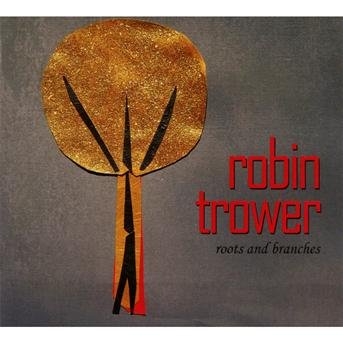 Cover for Trower Robin · Roots &amp; Branches (CD) [Digipak] (2012)