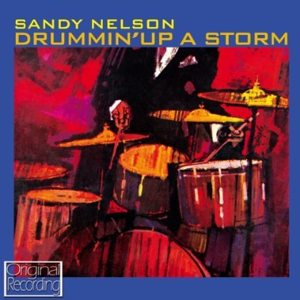 Cover for Sandy Nelson · Drummin' Up a Storm (CD) (2013)