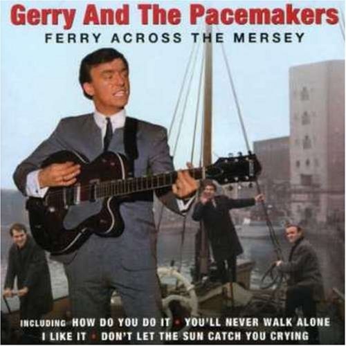 Ferry Cross The Mersey - Gerry & The Pacemakers - Musik - Musical Memories - 5051035105029 - 