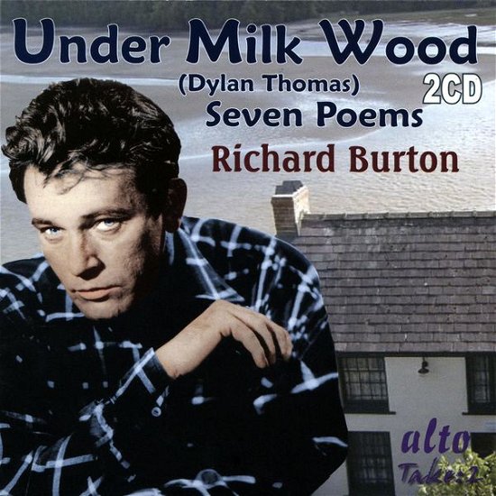 Richard Burton Reads Under Milk Wood Plus Extra Dylan Thomas Poetry - Richard Burton (& Emlyn Williams) - Musik - ALTO TAKE 2 - 5055354415029 - 28 maj 2013