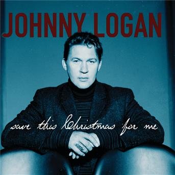 Cover for Johnny Logan · Save This Christmas for (CD) (2001)