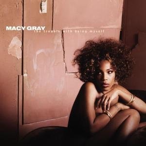 Cover for Macy Gray · The Trouble With Being Myself (CD) (2003)