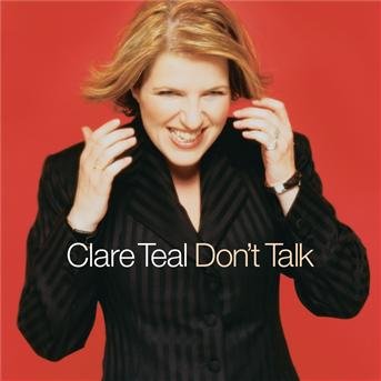 Cover for Clare Teal · Dont Talk (CD) (1901)