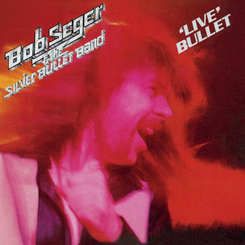 Live Bullet - Bob Seger (& the Silver Bullet Band) - Musiikki - CAPITOL - 5099909833029 - tiistai 13. syyskuuta 2011