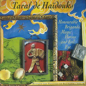 Cover for Taraf De Haidouks · Honourable Brigands, Magic Horses &amp; Evil Eye (CD) (2020)