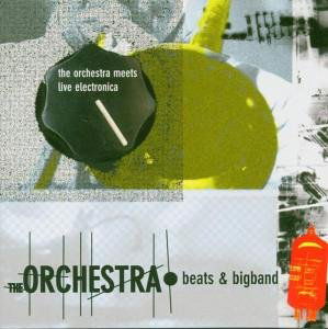 Cover for The Orchestra · Beats &amp; Bigband (CD) (2003)