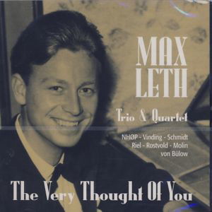 Very Thought of You, the - Max Leth Trio & Quartet - Musiikki - SAB - 5708564501029 - maanantai 3. maaliskuuta 2008