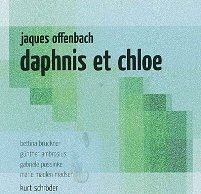 Cover for Jacques Offenbach · Daphnis et Chloe (CD) (2008)