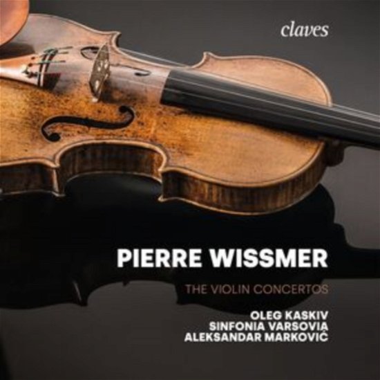Oleg Kaskiv / Sinfonia Varsovia / Aleksandar Markovic · Pierre Wissmer: The Violin Concertos (CD) (2024)