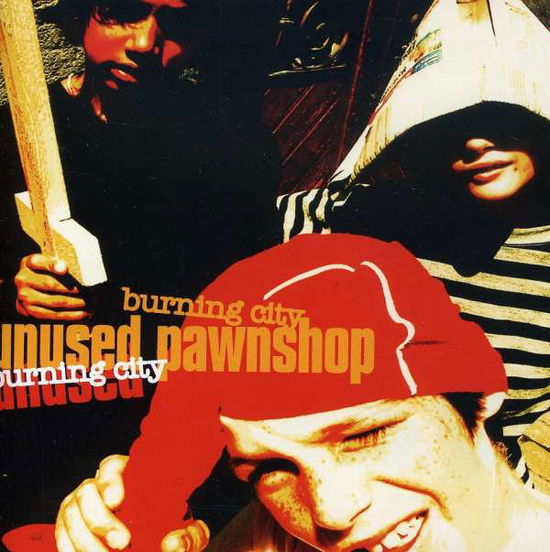 Cover for Unused Pawnshop · Burning City (CD) (2008)