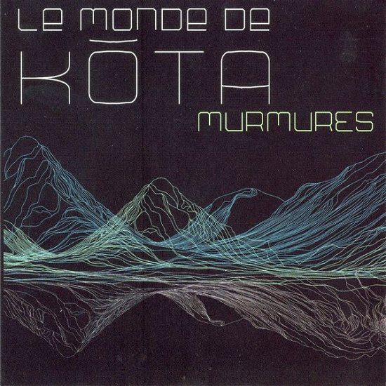 Cover for Le Monde De Kota · Murmures (CD) (2014)