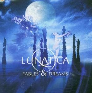 Fables & Dreams - Lunatica - Music -  - 8024391020029 - 