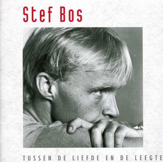 Tussen De Liefde en De - Stef Bos - Musiikki - HKM - 8712504534029 - tiistai 25. maaliskuuta 2008