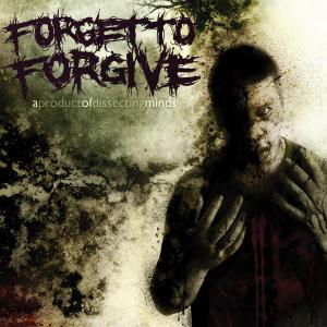 Cover for Forgettoforgive · A Product of Dissecting Minds (CD) (2010)