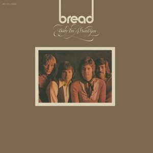 Cover for Bread · Baby I'm a Want You [Vinyl LP] (LP) (2013)