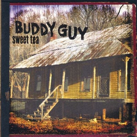 Cover for Buddy Guy · Sweet Tea (CD) (2018)