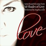 Some Beautiful Songs From 50 Shades Of Grey - Angelica - Música - HEARTSELLING - 8718627950029 - 27 de março de 2013