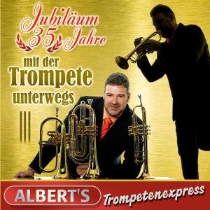 Jubilaeum-35 Jahre Mit - Albert's Trompetenexpress - Musiikki - TYROLIS - 9003549528029 - tiistai 26. kesäkuuta 2012