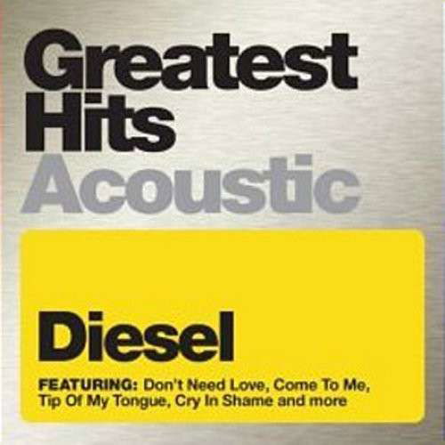 Greatest Hits Acoustic - Diesel - Musik - LIBERATION - 9341004015029 - 8. juni 2012