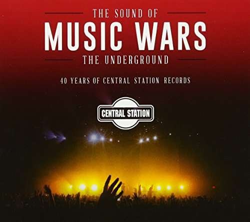 Music Wars: 40 Years Of Central Station - V/A - Muziek - CENTRAL STATION - 9342977109029 - 30 juni 2017