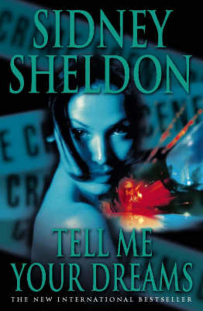 Tell Me Your Dreams - Sidney Sheldon - Kirjat - HarperCollins Publishers - 9780002258029 - maanantai 17. elokuuta 1998