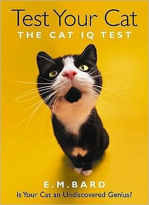 Test Your Cat: The Cat Iq Test - E. M. Bard - Books - HarperCollins Publishers - 9780002555029 - February 7, 2005