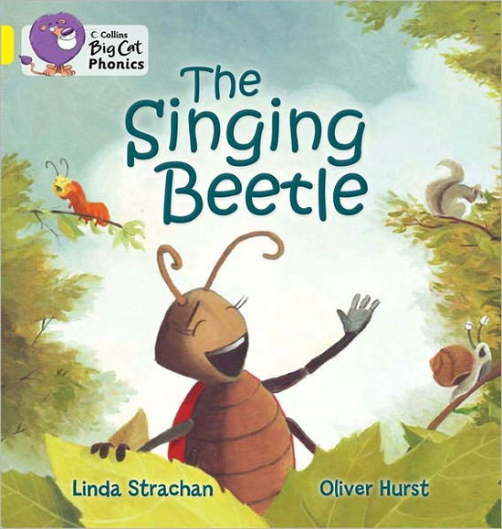 Cover for Linda Strachan · The Singing Beetle: Band 03/Yellow - Collins Big Cat Phonics (Pocketbok) (2011)