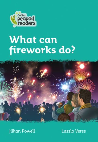 Cover for Jillian Powell · What can fireworks do?: Level 3 - Collins Peapod Readers (Taschenbuch) [British edition] (2020)