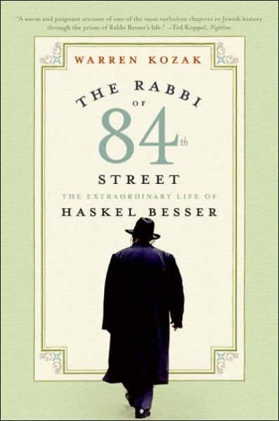 Cover for Warren Kozak · The Rabbi of 84th Street: the Extraordinary Life of Haskel Besser (Paperback Bog) (2005)