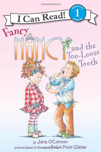 Cover for Jane O'Connor · Fancy Nancy and the Too-loose Tooth - I Can Read! 1 (Paperback Book) (2012)