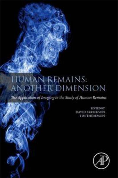 Cover for Tim Thompson · Human Remains: Another Dimension: The Application of Imaging to the Study of Human Remains (Paperback Book) (2017)