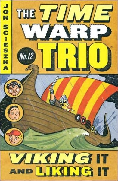 Cover for Jon Scieszka · Viking It and Liking It #12 - Time Warp Trio (Paperback Book) (2004)