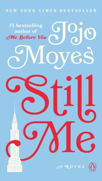 Still Me A Novel - Jojo Moyes - Books - Penguin Books - 9780143135029 - August 27, 2019