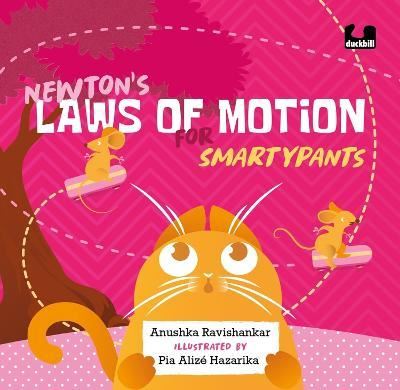 Cover for Anushka Ravishankar · Newton's Laws of Motion for Smartypants (Hardcover Book) (2024)