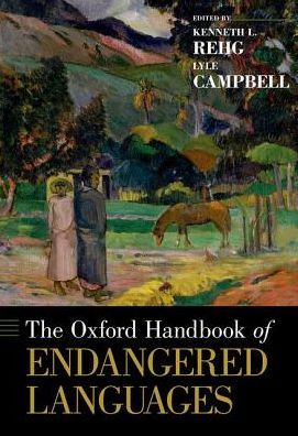 Cover for The Oxford Handbook of Endangered Languages - Oxford Handbooks (Inbunden Bok) (2018)