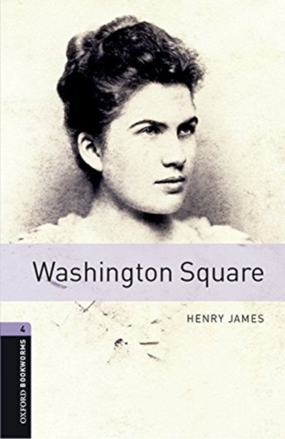 Cover for Henry James · Oxford Bookworms Library: Level 4:: Washington Square Audio Pack - Oxford Bookworms Library (Buch) (2016)