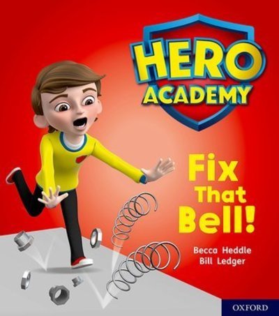 Cover for Becca Heddle · Hero Academy: Oxford Level 2, Red Book Band: Fix That Bell! - Hero Academy (Paperback Book) (2018)