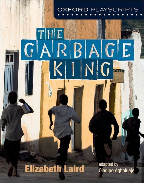 Cover for Elzabeth Laird · Oxford Playscripts: The Garbage King (Paperback Bog) (2013)
