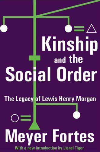 Cover for Meyer Fortes · Kinship and the Social Order: The Legacy of Lewis Henry Morgan (Paperback Bog) (2005)