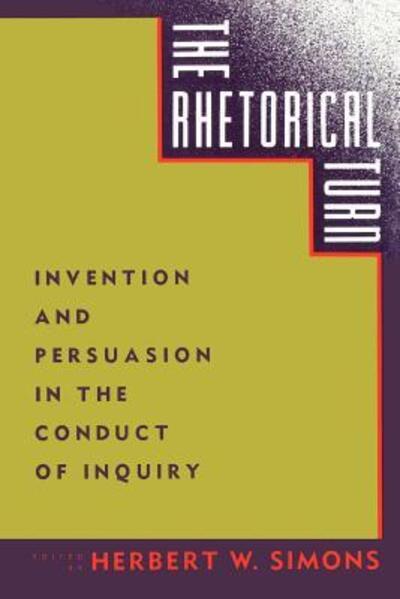 Cover for Herbert W Simons · The Rhetorical Turn: Invention and Persuasion in the Conduct of Inquiry (Paperback Book) [2nd edition] (1990)