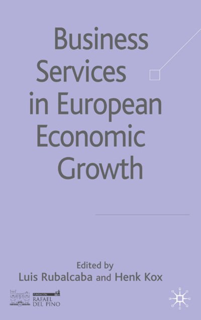 Cover for Luis Rubalcaba · Business Services in European Economic Growth (Inbunden Bok) (2007)