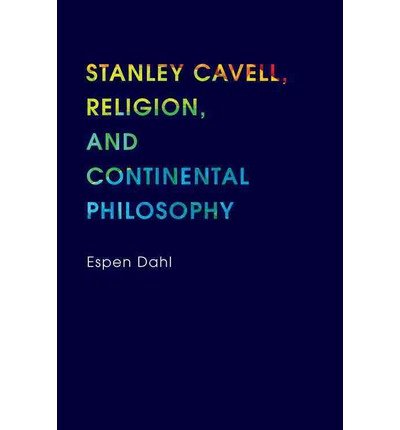 Cover for Espen Dahl · Stanley Cavell, Religion, and Continental Philosophy (Hardcover Book) (2014)