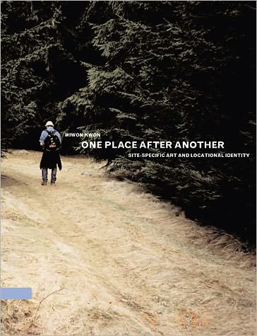 Cover for Miwon Kwon · One Place after Another: Site-Specific Art and Locational Identity - The MIT Press (Taschenbuch) (2004)