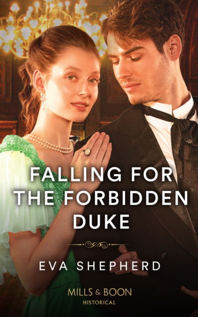 Cover for Eva Shepherd · Falling For The Forbidden Duke - Those Roguish Rosemonts (Paperback Book) (2023)