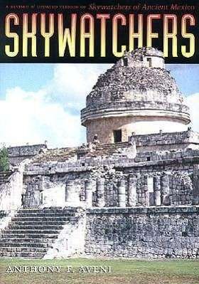 Cover for Anthony F. Aveni · Skywatchers : a Revised and Updated Version of Skywatchers of  Ancient Mexico (Paperback Book) [Revised and Updated edition] (2001)