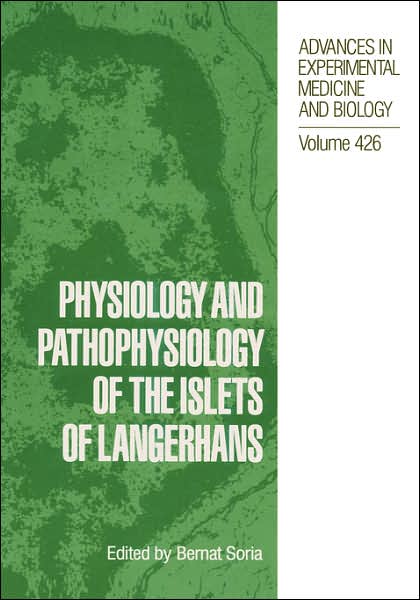 Cover for International Meeting of the Pancreatic Islet Study Group · Physiology and Pathophysiology of the Islets of Langerhans - Advances in Experimental Medicine and Biology (Hardcover Book) [1998 edition] (1998)