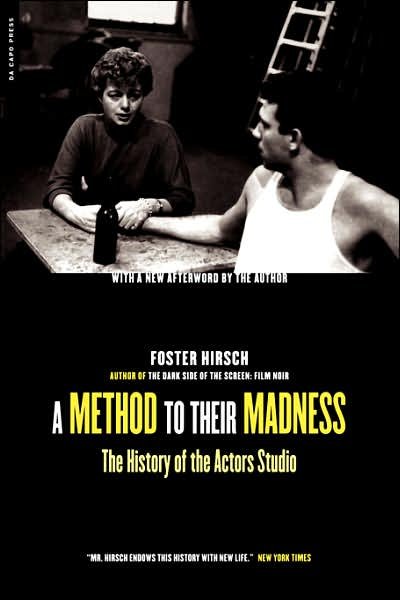 A Method to Their Madness: the History of the Actors Studio - Foster Hirsch - Books - The Perseus Books Group - 9780306811029 - December 27, 2001