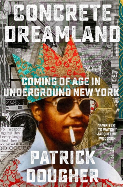 Cover for Patrick Dougher · Concrete Dreamland: Coming of Age in Underground New York (Hardcover Book) (2025)