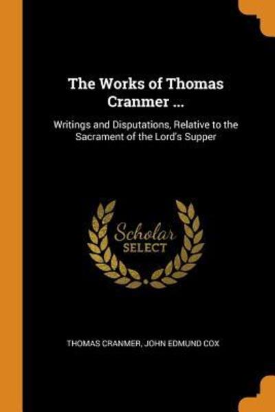 Cover for Thomas Cranmer · The Works of Thomas Cranmer ... (Paperback Book) (2018)