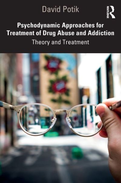 Cover for David Potik · Psychodynamic Approaches for Treatment of Drug Abuse and Addiction: Theory and Treatment (Paperback Book) (2020)